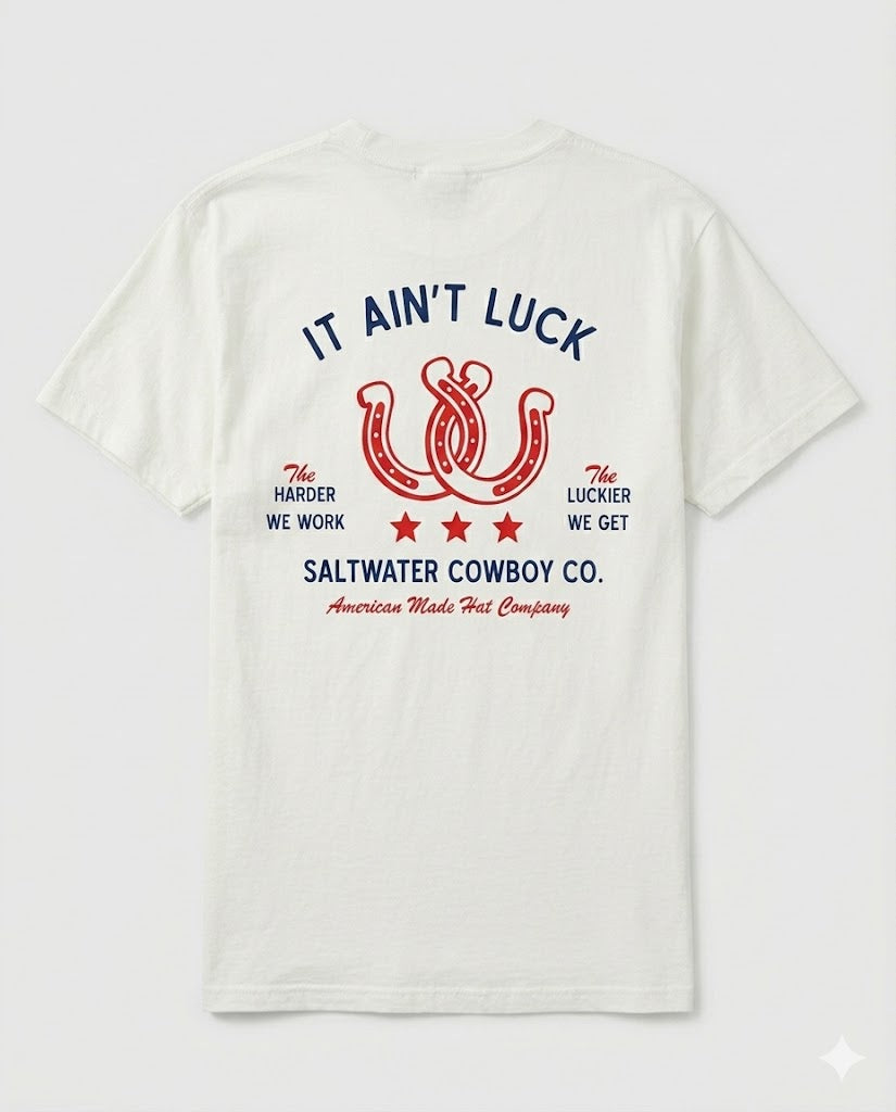It Ain't Luck T-Shirt